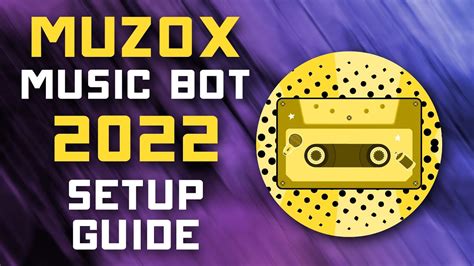 Muzox Bot Setup Guide 2022